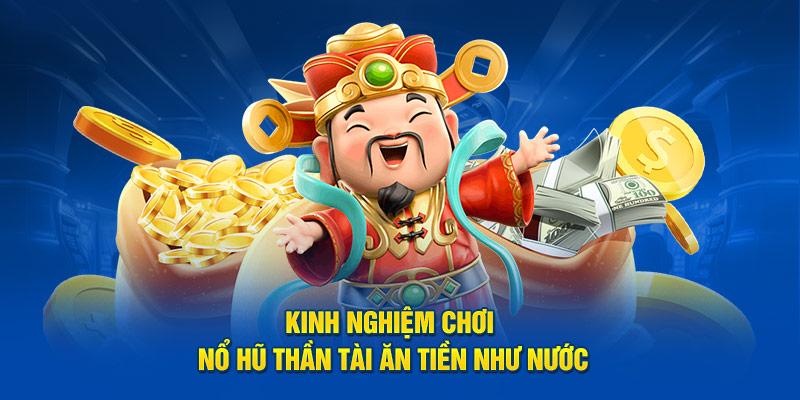 Nổ Hũ Thần Tài - Tận Hưởng Kho Báu Giải Thưởng Lớn - BACENI