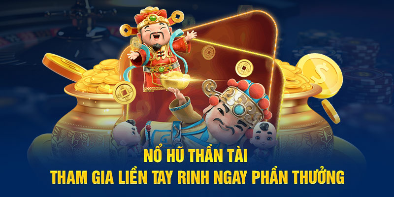 Nổ Hũ Thần Tài - Tận Hưởng Kho Báu Giải Thưởng Lớn - BACENI