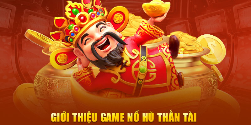Nổ Hũ Thần Tài - Tận Hưởng Kho Báu Giải Thưởng Lớn - BACENI