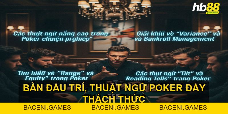 Thuật ngữ Poker quan trọng giúp người chơi nâng cao kỹ năng - BACENI