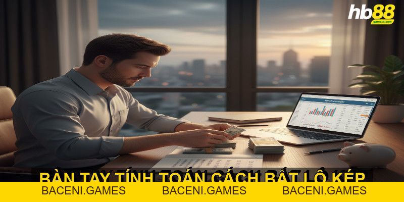 Cách Bắt Lô Kép Hiệu Quả Nhất Giúp Tăng Cơ Hội Trúng Lớn - BACENI