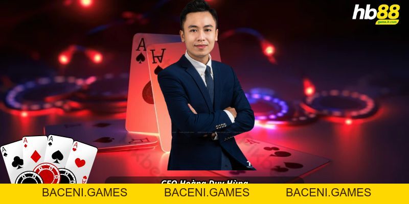CEO - Hoàng Duy Hùng Kiến Trúc Sư Đứng Sau Đế Chế Cá Cược - BACENI