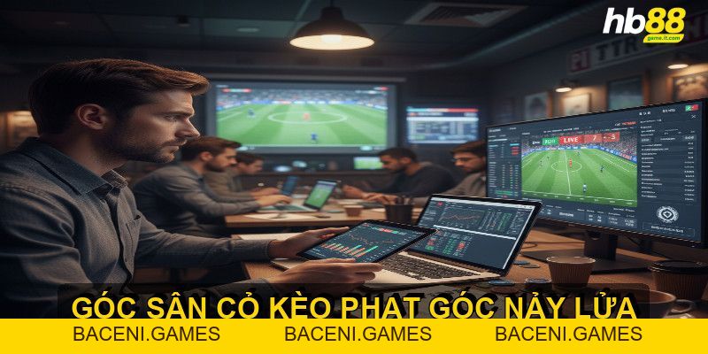 Kèo phạt góc là gì và cách soi kèo hiệu quả cho người mới - BACENI