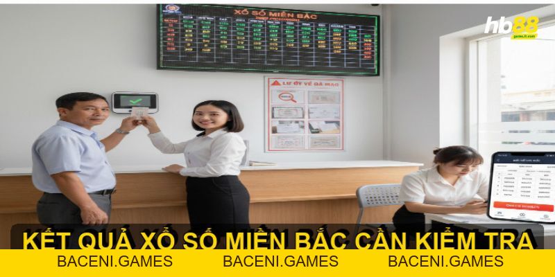 Xổ số miền Bắc mang đến cơ hội đổi đời hấp dẫn mỗi ngày - BACENI