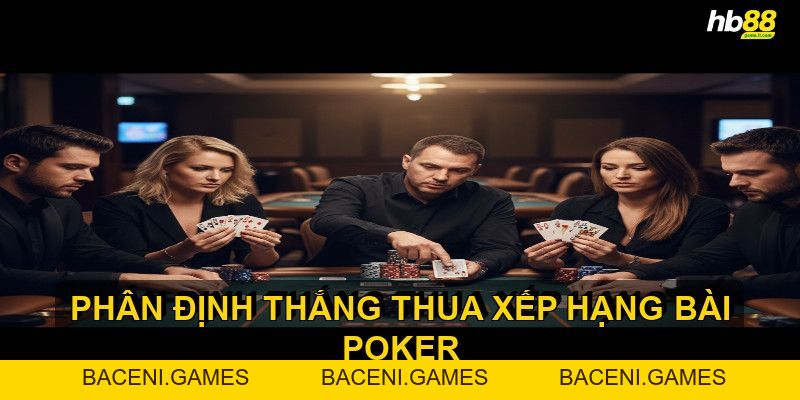 Xếp hạng bài poker - Hiểu rõ để chiến thắng mọi ván đấu! - BACENI